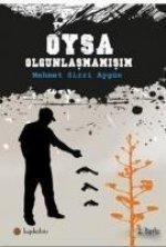 Oysa Olgunlasmamisim