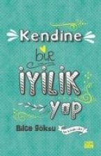 Kendine Bir Iyilik Yap