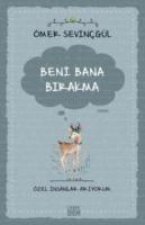 Beni Bana Birakma - Özel Insanlar Ariyorum