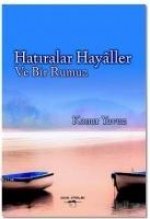 Hatiralar Hayaller ve Bir Rumuz