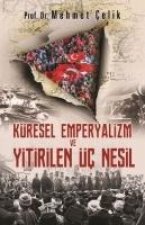 Küresel Emperyalizm ve Yitirilen Üc Nesil