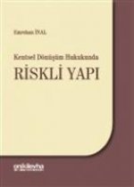 Kentsel Dönüsüm Hukukunda Riskli Yapi Ciltli