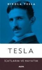 Tesla Icatlarim ve Hayatim