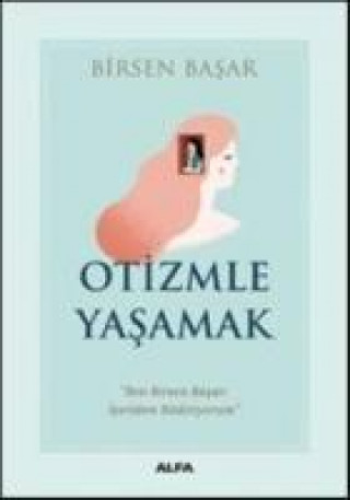 Otizmle Yasamak