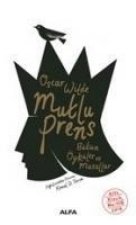 Mutlu Prens - Bütün Öyküler ve Masallar