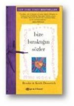 Bize Biraktigin Sözler