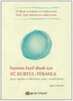 Hayattan Keyif Almak Icin At, Kurtul, Ferahla Ciltli