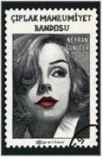 Ciplak Mahrumiyet Bandosu