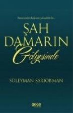 Sah Damarin Gölgesinde