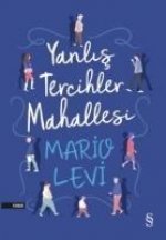 Yanlis Tercihler Mahallesi