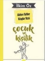 Ailelere Rehber Kitaplar Dizisi Cocuk ve Kisilik