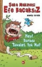 Saka Makinesi Efe Bacaksiz - 8 Hey Burada Tuvalet Yok Mu