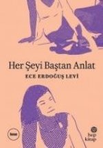 Her Seyi Bastan Anlat