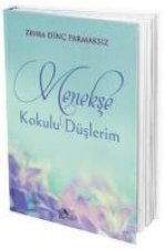 Menekse Kokulu Düslerim