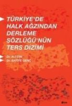 Türkiyede Halk Agzindan Derleme Sözlügünün Ters Dizimi