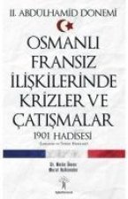 Osmanli Fransiz Iliskilerinde Krizler ve Catismalar