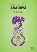 Akil Deliligi Anadipsi