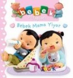 Bebek Mama Yiyor - Bebek Kitaplari