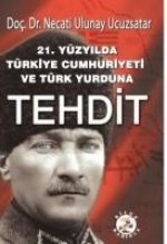21. Yüzyilda Türkiye Cumhuriyeti ve Türk Yurduna Tehdit