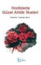 Hadislerle Güzel Ahlak Ilkeleri