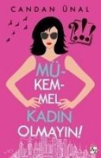 Mükemmel Kadin Olmayin