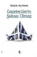 Gazetecilerin Sakasi Olmaz