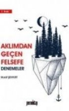 Aklimdan Gecen Felsefe Denemeler