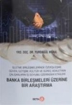 Banka Birlesmeleri Üzerine Bir Arastirma