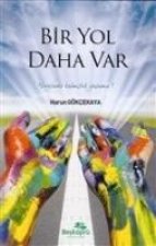 Bir Yol Daha Var