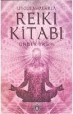 Uygulamalarla Reiki Kitabi