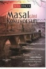 Masal Gibi Kokuyorsun