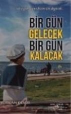 Bir Gün Gelecek Bir Gün Kalacak