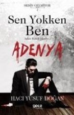 Sen Yokken Ben - Adenya