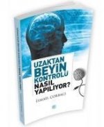 Uzaktan Beyin Kontrolü Nasil Yapiliyor