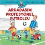 Arkadasim Profesyonel Futbolcu