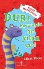Dur Bavulunda Bir Yilan Var