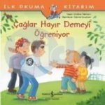 Caglar Hayir Demeyi Ögreniyor