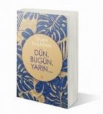 Dün, Bugün, Yarin...