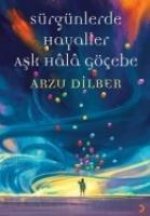 Sürgünlerde Hayaller Ask Hala Göcebe