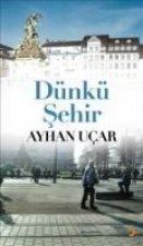 Dünkü Sehir