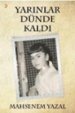 Yarinlar Dünde Kaldi