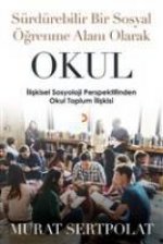 Sürdürebilir Bir Sosyal Ögrenme AlaniOlarak Okul