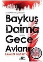 Baykus Daima Gece Avlanir