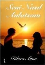 Seni Nasil Anlatsam