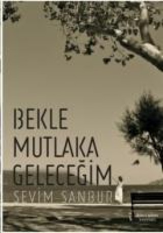 Bekle Mutlaka Gelecegim