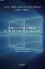Zor Bir Yasamdan Mutluluga Acilan Kapi