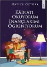 Kainati Okuyorum Inanclarimi Ögreniyorum