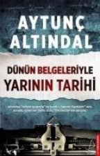 Dünün Belgeleriyle Yarinin Tarihi