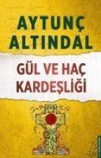 Gül ve Hac Kardesligi