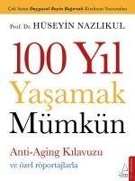 100 Yil Yasamak Mümkün